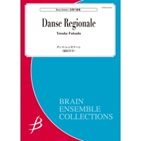 ダンス・レジオナーレ／福田洋介《金管6重奏：アンサンブル楽譜》ブレーン・ミュージック｜Danse Regionale / Yosuke Fukuda
