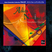 CD サクソフォーンアンサンブル「アディオス・ノニーノ」 (BEC21)